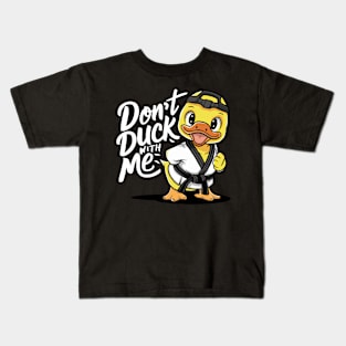 Don't Duck With Me Funny Taekwondo Men Women Girls Boys Kids Kids T-Shirt